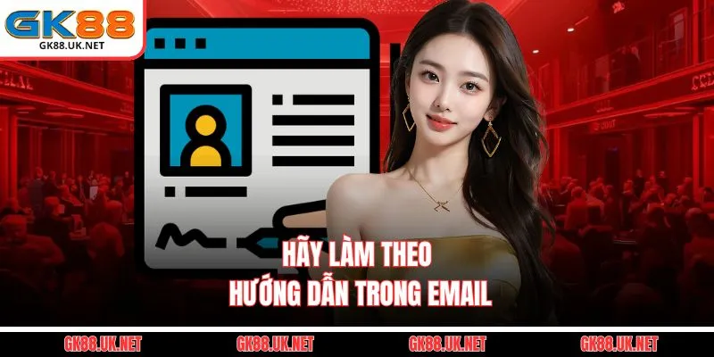 Hãy làm theo hướng dẫn trong email